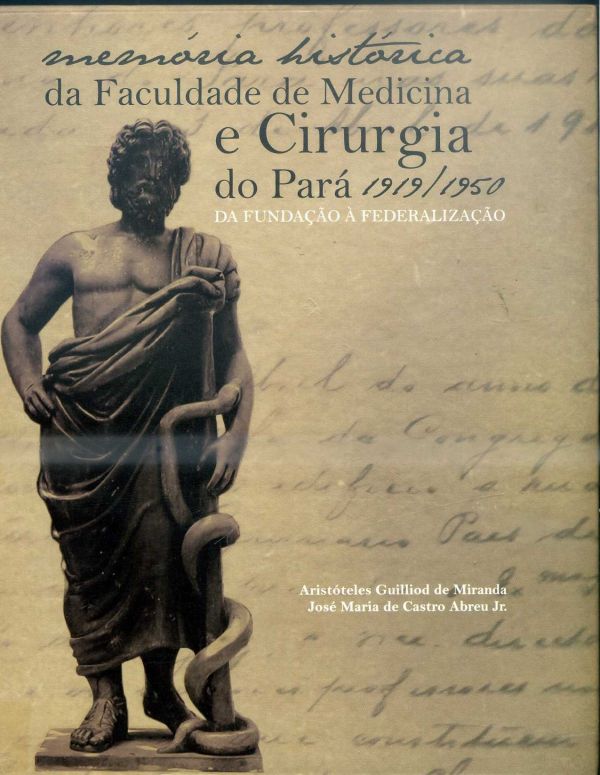 Memória histórica da Faculdade de Medicina e Cirurgia do Pará